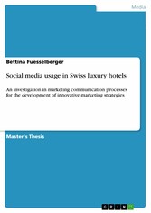 Social media usage in Swiss luxury hotels