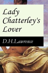 Lady Chatterley's Lover (The Unexpurgated Edition)