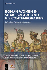 Roman Women in Shakespeare and His Contemporaries