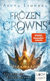 Frozen Crowns 1: Ein Kuss aus Eis und Schnee