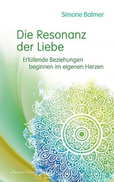 Die Resonanz der Liebe: Erfüllende Beziehungen beginnen im eigenen Herzen