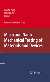 Micro and Nano Mechanical Testing of Materials and Devices