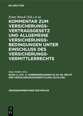 Vorbemerkungen §§ 43-48. Recht der Versicherungsvermittlung (Schluß)