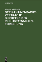 Der Kantinenpachtvertrag im Blickfeld der Rechtstatsachenforschung