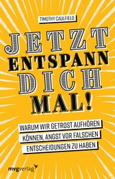 Jetzt entspann dich mal!