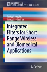 Integrated Filters for Short Range Wireless and Biomedical Applications