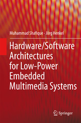 Hardware/Software Architectures for Low-Power Embedded Multimedia Systems