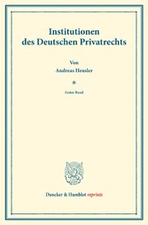 Institutionen des Deutschen Privatrechts.