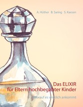 Das ELIXIR für Eltern hochbegabter Kinder