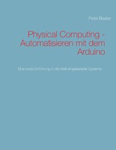 Physical Computing - Automatisieren mit dem Arduino