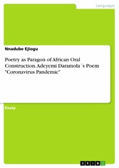 Poetry as Paragon of African Oral Construction.  Adeyemi Daramola´s Poem 'Coronavirus Pandemic'