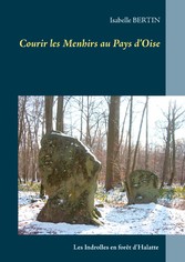 Courir les Menhirs au Pays d&apos;Oise