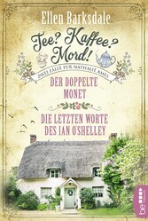 Tee? Kaffee? Mord! Der doppelte Monet / Die letzten Worte des Ian O'Shelley