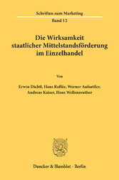 Die Wirksamkeit staatlicher Mittelstandsförderung im Einzelhandel.