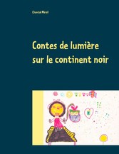 Contes de lumière sur le continent noir