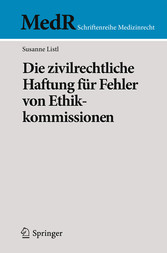 Die zivilrechtliche Haftung für Fehler von Ethikkommissionen