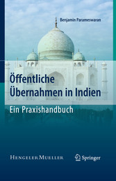 Öffentliche Übernahmen in Indien - Ein Praxishandbuch