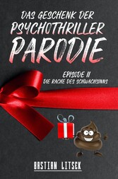 Das Geschenk der Psychothriller-Parodie