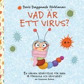 Doris Daggmask förklarar: Vad är ett virus?