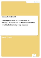 The digitalization of transactions as strategic measure for cost reduction in the breakbulk liner shipping industry