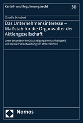 Das Unternehmensinteresse - Maßstab für die Organwalter der Aktiengesellschaft