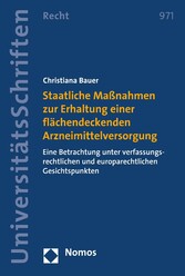 Staatliche Maßnahmen zur Erhaltung einer flächendeckenden Arzneimittelversorgung