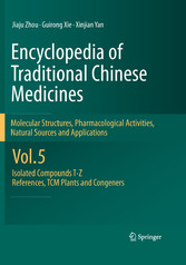 Encyclopedia of Traditional Chinese Medicines -  Molecular Structures, Pharmacological Activities, Natural Sources and Applications