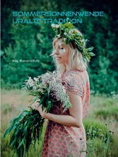 Sommersonnenwende: Uralte Tradition