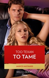 Too Texan To Tame (Mills & Boon Desire) (Texas Cattleman's Club: Inheritance, Book 5)