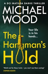 Hangman's Hold (DCI Matilda Darke Thriller, Book 4)