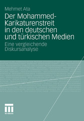 Der Mohammed-Karikaturenstreit in den deutschen und türkischen Medien