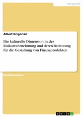 Die kulturelle Dimension in der Risikowahrnehmung und deren Bedeutung für die Gestaltung von Finanzprodukten