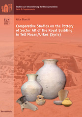 Comparative Studies on the Pottery of Sector AK of the Royal Building in Tell Mozan/Urke? (Syria)