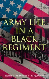 Army Life in a Black Regiment