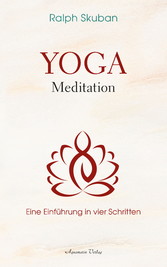 Yoga-Meditation - Eine Einführung in vier Schritten