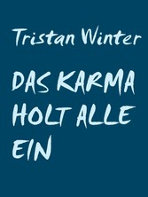 Das Karma holt alle ein