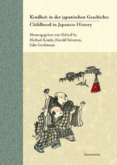 Childhood in Japanese History. Concepts and Experiences / Kindheit in der japanischen Geschichte. Vorstellungen und Erfahrungen