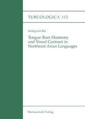 Tongue Root Harmony and Vowel Contrast in Northeast Asian Languages