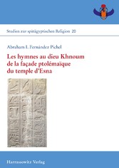 Les hymnes au dieu Khnoum de la façade ptolémaïque du temple d'Esna