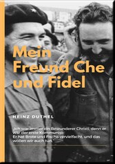 MEIN FREUND FIDEL CASTRO MEIN FREUND CHE GUEVARA