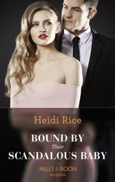 Bound By Their Scandalous Baby (Mills & Boon Modern)