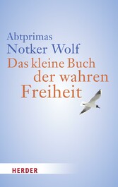 Das kleine Buch der wahren Freiheit