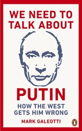 We Need to Talk About Putin