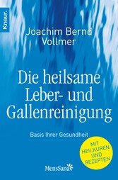 Die heilsame Leber- und Gallenreinigung