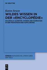 Wildes Wissen in der «Encyclopédie»