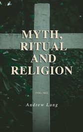 Myth, Ritual and Religion (Vol. 1&2)