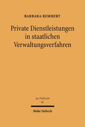 Private Dienstleistungen in staatlichen Verwaltungsverfahren