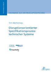 Disruptionsorientierter Spezifikationsprozess technischer Systeme