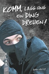 Komm, lass uns ein Ding drehen!