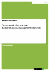 Strategien des integrierten Kommunikationsmanagements im Sport